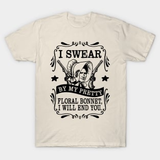 I Swear by my Pretty Floral Bonnet T-Shirt